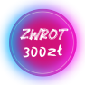 Zwrot 300